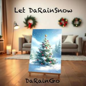 Let DaRainSnow (Explicit)