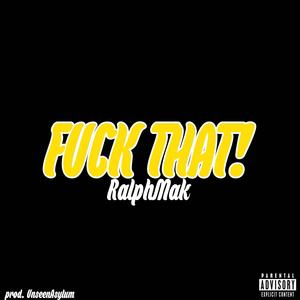 **** THAT! (Explicit)