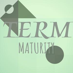 Term Maturity