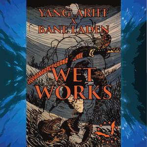 Wet Works (Explicit)