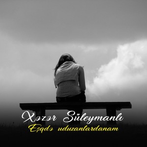 Eşqdə uduzanlardanam