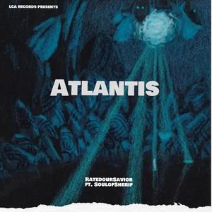 Atlantis (2016) (feat. SoulofSherif) [Explicit]