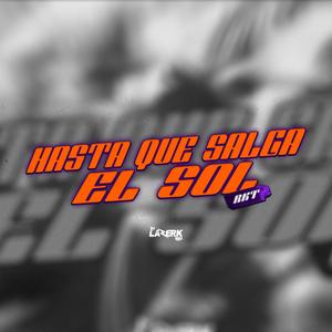 Hasta Que Salga El Sol