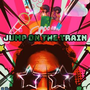 Jump on the train (feat. Layzie)