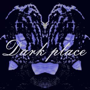 Dark Place (Explicit)