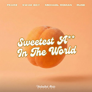 Sweetest Ass in the World (Explicit)