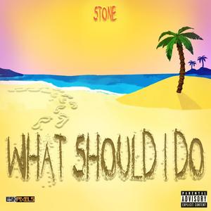 What should i do (Explicit)