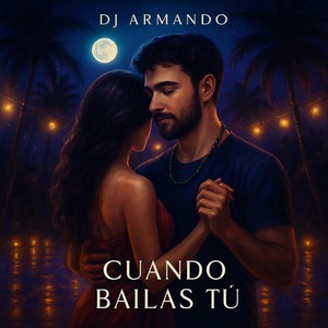 Cuando Bailas Tú