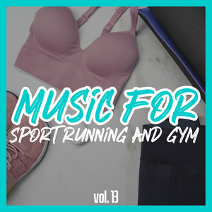 Music for Sport Running and Gym, Vol. 13