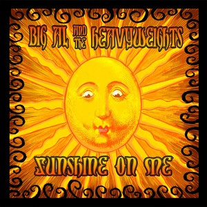 Big Al & the Heavyweights - Sunshine On Me