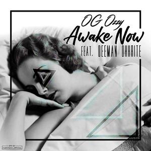 Awake Now(feat. Deeman Ohhrite) (Explicit)