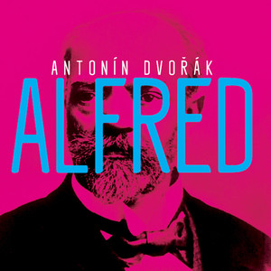 Dvořák: Alfred, B. 16 (Live)