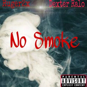 No Smoke (feat. Dexter Ralo) [Explicit]