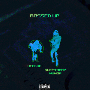 Bossed Up (Explicit)