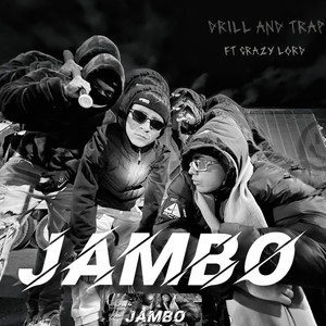 Jambo - Drill And Trap (Explicit)