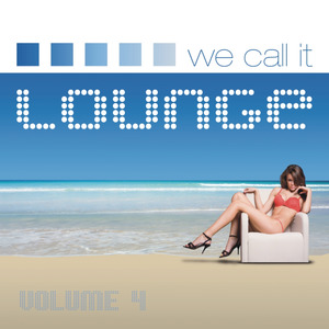 We Call It Lounge, Vol. 4