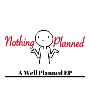 A Well Planned - EP