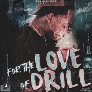 For The love of drill (Explicit)