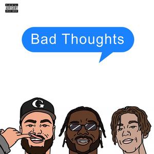 Bad Thoughts (Explicit)