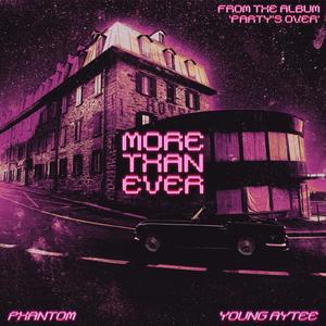 More Than Ever(feat. Young Aytee)