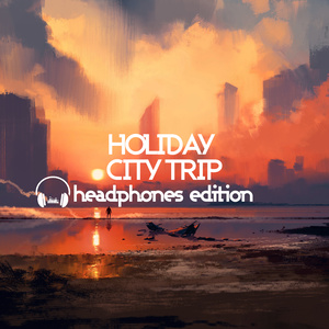 HOLIDAY CITY TRIP HEADPHONES EDITION