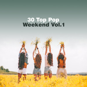 30 Top Pop Weekend Vol. 1