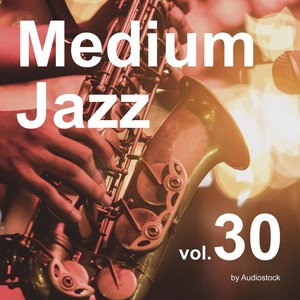 Medium Jazz, Vol. 30 -Instrumental BGM- by Audiostock