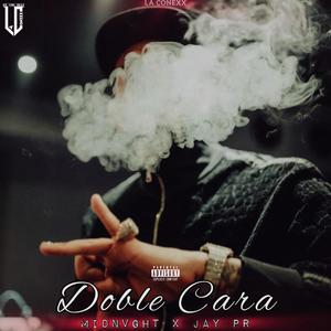 Doble Cara (feat. MIDNVGHT & Jay PR) (Explicit)
