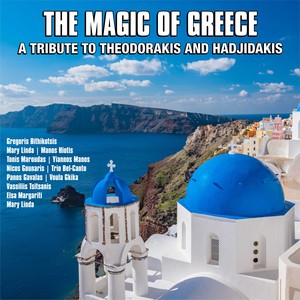 The Magic Of Greeece::A Tribute to Theodorakis and Hadjidakis