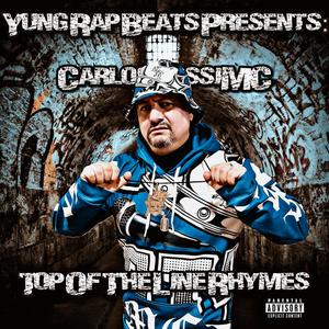 Top Of The Line Rhymes (Carlos Rossi) [Explicit]