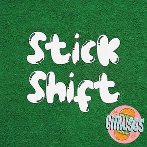 Stick Shift(feat. Gari!) (Explicit)