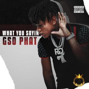 What You Sayin (Explicit)
