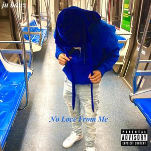 no love from me (Explicit)