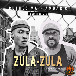 Zula Zula (feat. Ambar C, 21M) (Deeper Mix)
