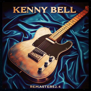 Kenny Bell (Remaster 2024) [Explicit]