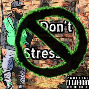 Don't Stress (Explicit)