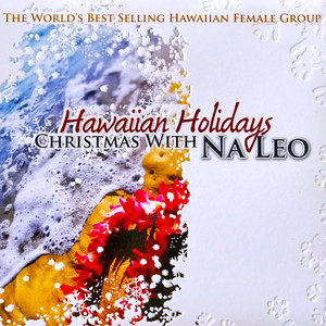 Hawaiian Holidays: Christmas with Na Leo