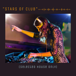 "Stars of Club" (Selected House Only)