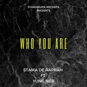 Who You Are (feat. Yung NGB) [Explicit]