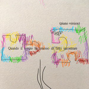 Quando il tempo ha smesso di farci incontrare (Piano Version)