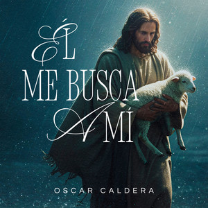 Él Me Busca A Mí