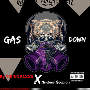 Gas down (feat. Nuclear $copion, Floyd Wolf & Jasper Nkossi) [Unmastered] [Explicit]