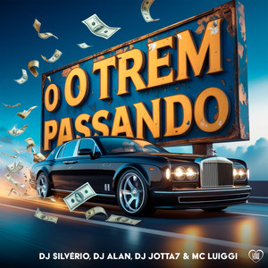 Ó o Trem Passando (Explicit)