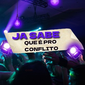 JA SABE QUE É PRO CONFLITO (Explicit)
