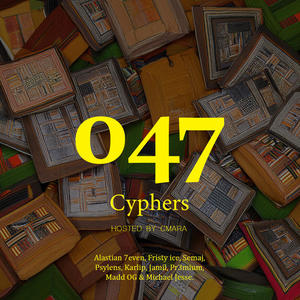 047 Cyphers (Episode 1) [Explicit]