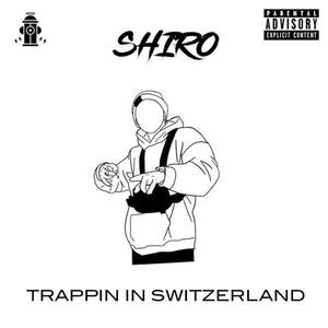 Trappin' in Switzerland (Explicit)