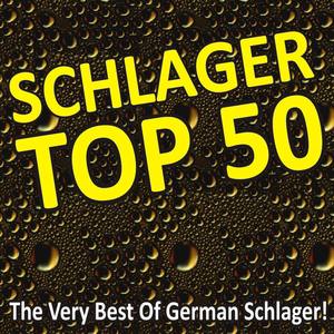 Schlager Top 50 - The Very Best Of German Schlager!