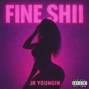 Fine Shii (Explicit)