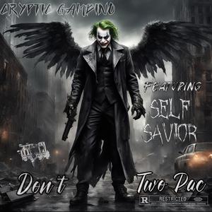 Dont Two Pac (feat. Self Savior $$) (Explicit)