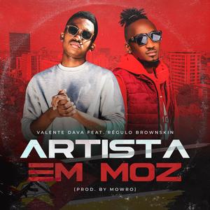 Artista Em Moz (feat. Régulo Brown Skin) [Explicit]